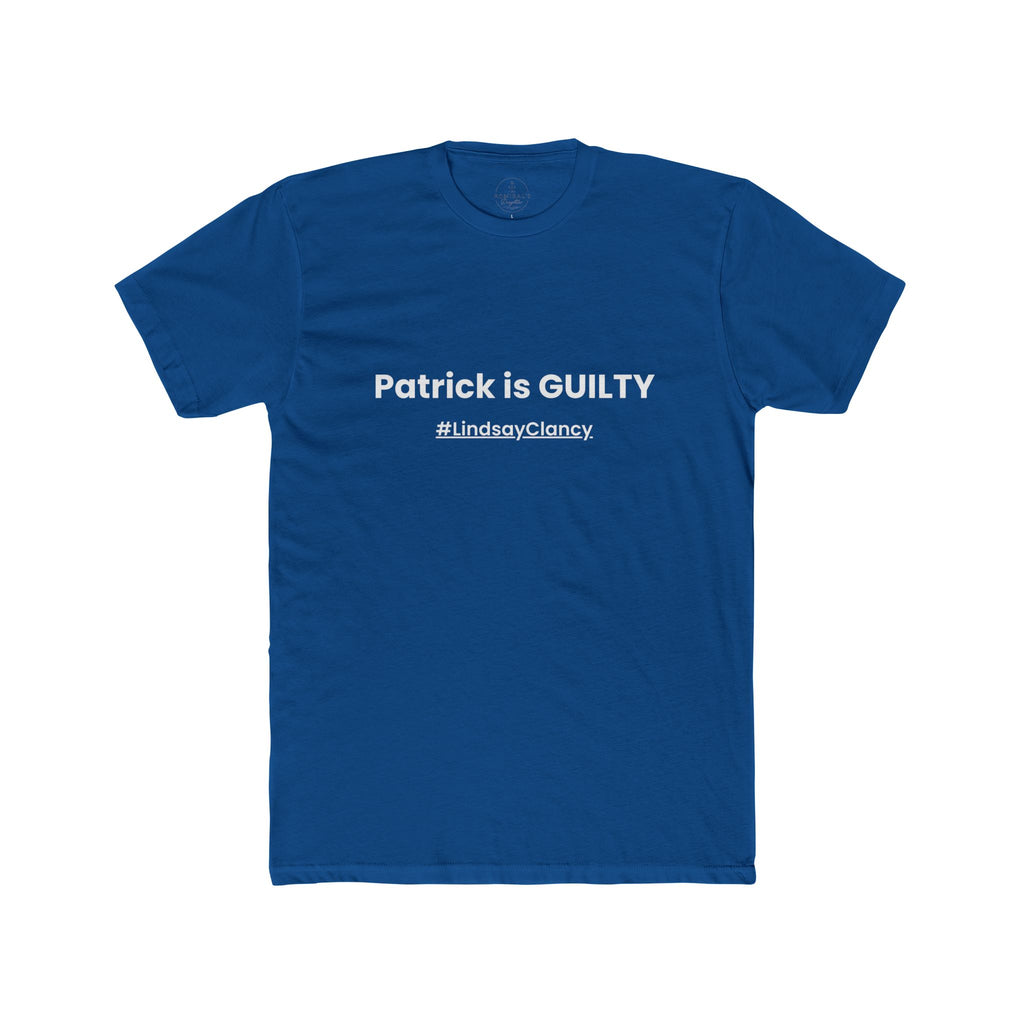 Patrick Is GUILTY Tee | #LindsayClancy Statement Shirt