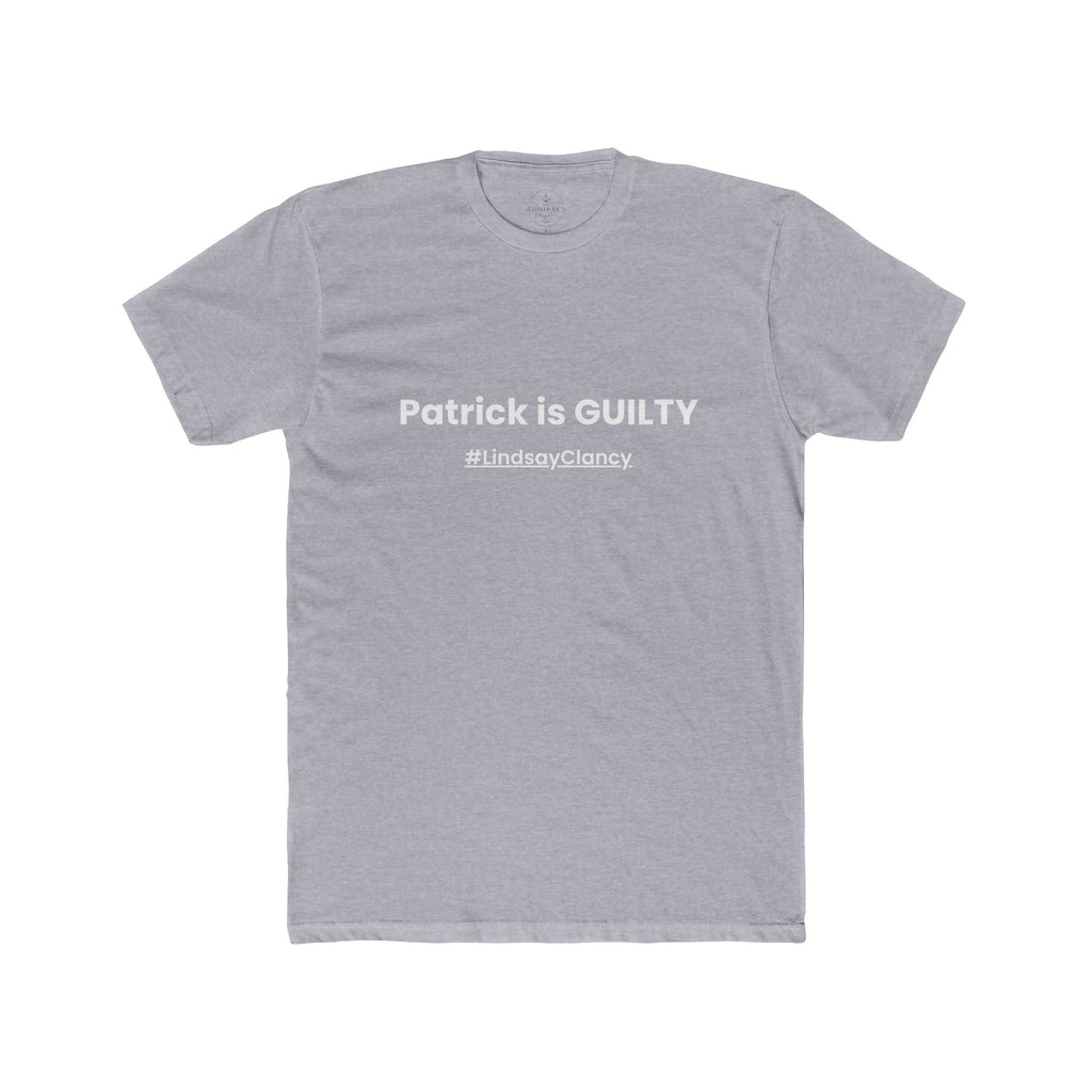 Patrick Is GUILTY Tee | #LindsayClancy Statement Shirt