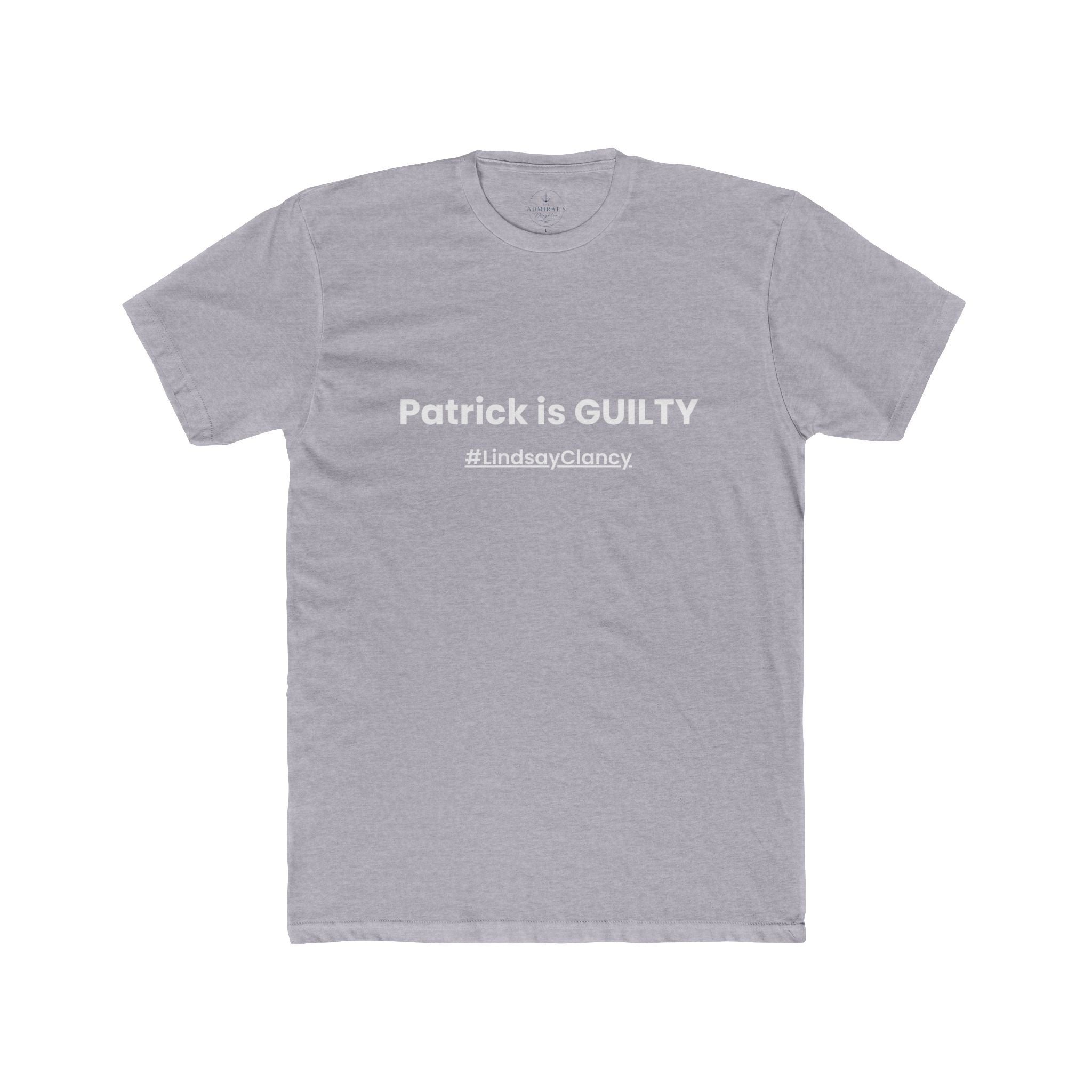 Patrick Is GUILTY Tee | #LindsayClancy Statement Shirt