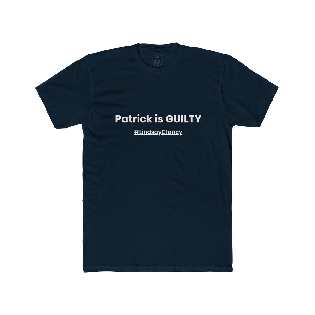 Patrick Is GUILTY Tee | #LindsayClancy Statement Shirt