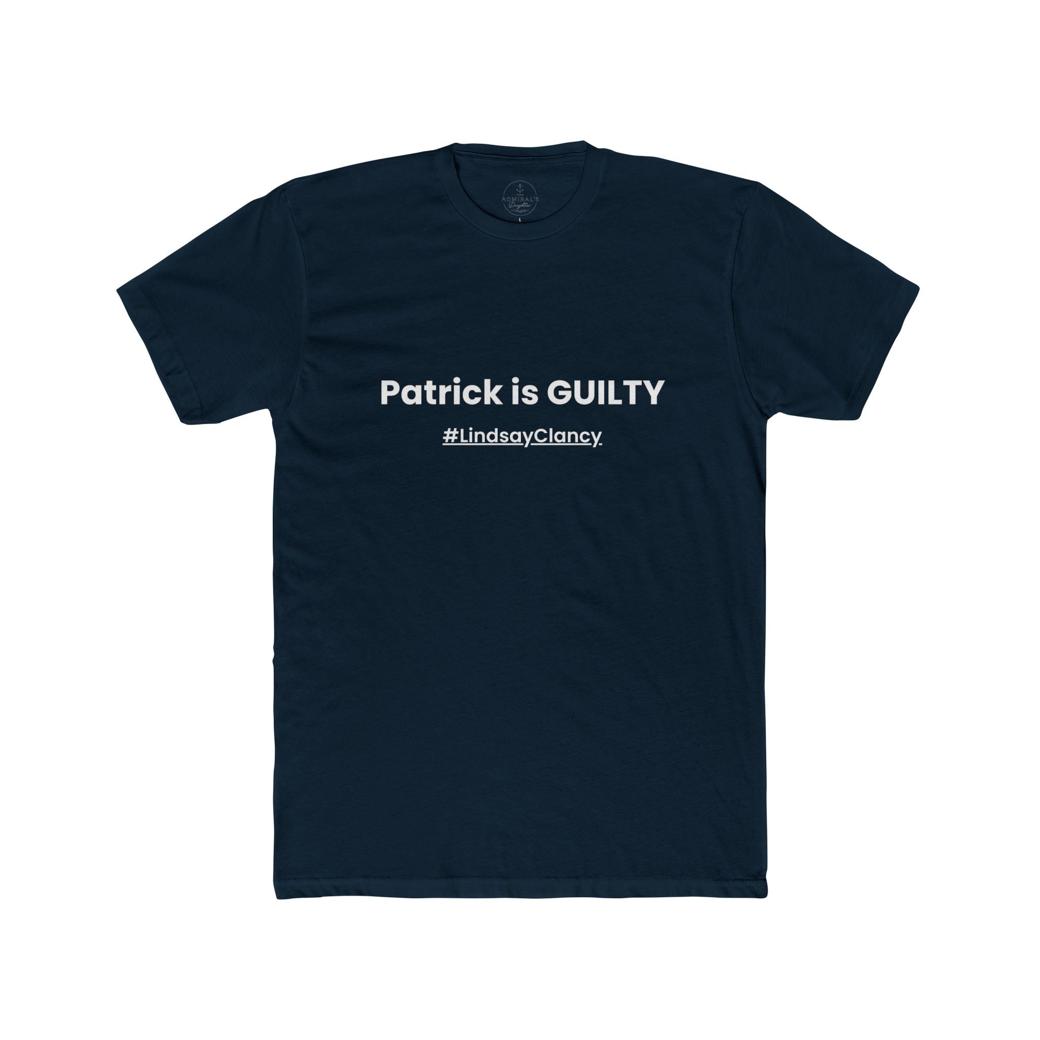 Patrick Is GUILTY Tee | #LindsayClancy Statement Shirt